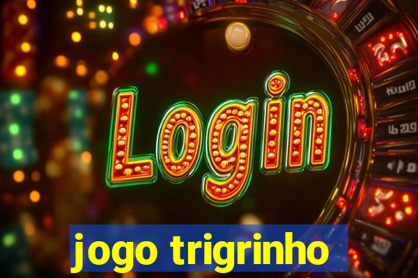 jogo trigrinho